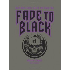 MARTIN POPOFF-FADE TO BLACK: HARD.. (LIVRO)