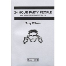 TONY WILSON-24 HOUR PARTY PEOPLE (LIVRO)