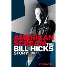 BILL HICKS-AMERICAN SCREAM (LIVRO)