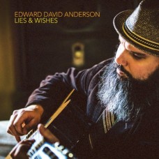 EDWARD DAVID ANDERSON-LIES & WISHES (LP)