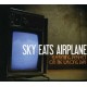 SKY EATS AIRPLANE-EVERYTHING PERFECT ON TTHE WRONG DAY (CD)