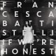 FRANCESCA BATTISTELLI-IF WE'RE HONEST -DELUXE- (CD)