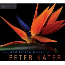 PETER KATER-MEDITATION MUSIC OF (CD)