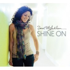 SARAH MCLACHLAN-SHINE ON (CD)