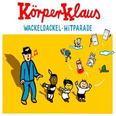 KORPERKLAUS-WACKELDACKEL HITPARADE (CD)