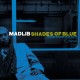 MADLIB-SHADES OF BLUE (CD)