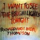 RICHARD & LINDA THOMPSON-I WANT TO SEE THE BRIGHT LIGHTS TONIGHT + 3 (CD)