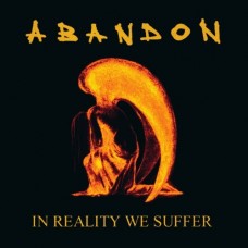 ABANDON-IN REALITY WE SUFFER (2LP)