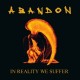 ABANDON-IN REALITY WE SUFFER (2LP)