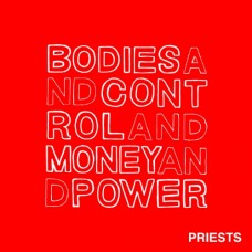 PRIESTS-BODIES AND CONTROL AND.. (CD)