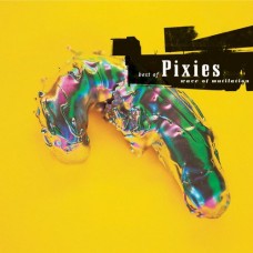 PIXIES-BEST OF: WAVE OF MUTILATION (CD)