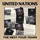 UNITED NATIONS-NEXT FOUR YEARS (CD)