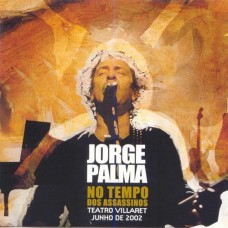 JORGE PALMA-NO TEMPO DOS ASSASSINOS-AO VIVO (2CD)