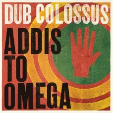 DUB COLOSSUS-ADDIS TO OMEGA (CD)