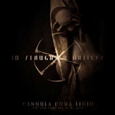 IN SLAUGHTER NATIVES-CANNULA COMA LEGIO (CD)