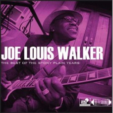 JOE LOUIS WALKER-BEST OF THE STONY PLAIN.. (CD)