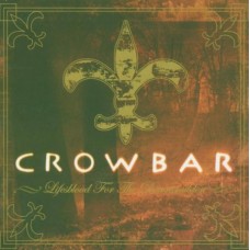 CROWBAR-LIFESBLOOD FOR THE DOWNTRODDEN (CD)