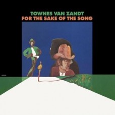 TOWNES VAN ZANDT-FOR THE SAKE OF THE SONG (LP)