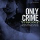 ONLY CRIME-PURSUANCE (CD)