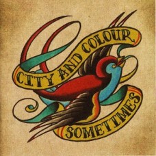 CITY & COLOUR-SOMETIMES (2LP)