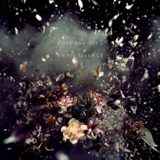 ROLL THE DICE-UNTIL SILENCE (CD)