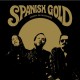 SPANISH GOLD-SOUTH OF NOWHERE (LP)