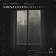 DAWN GOLDEN-STILL LIFE (LP)