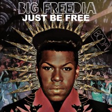 BIG FREEDIA-JUST BE FREE (CD)