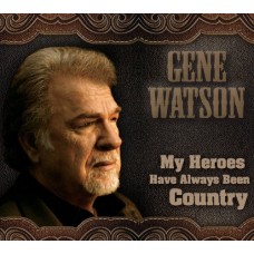 GENE WATSON-MY HEROES HAVE ALWAYS.. (CD)