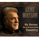 GENE WATSON-MY HEROES HAVE ALWAYS.. (CD)
