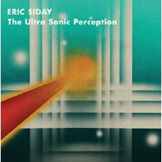 ERIC SIDAY-ULTRA SONIC PERCEPTION (LP)