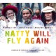 ASHANTI ROY/PABLO MOSES/WINSTON JARRETT-NATTY WILL FLY AGAIN (CD)