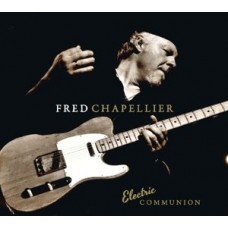 FRED CHAPELLIER-ELECTRIC COMMUNION (2CD)