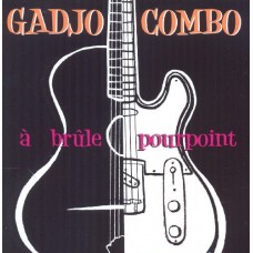 GADJO COMBO-A BRULE POURPOINT (CD)
