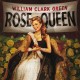 WILLIAM CLARK GREEN-ROSE QUEEN (CD)