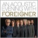 FOREIGNER-AN ACOUSTIC EVENING WITH (LP)