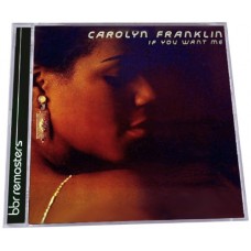 CAROLYN FRANKLIN-IF YOU WANT ME -EXPANDED- (CD)