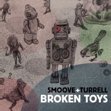 SMOOVE & TURRELL-BROKEN TOYS (CD)