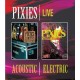 PIXIES-ACOUSTIC & ELECTRIC (BLU-RAY)