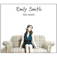 EMILY SMITH-TEN YEARS (CD)