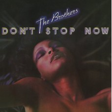 BROTHERS-DON'T STOP NOW (CD)