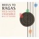 RED NOTE ENSEMBLE/KULJIT-REELS TO RAGAS (CD)