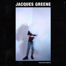 JACQUES GREENE-PHANTOM VIBRATE (12")