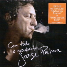 JORGE PALMA-COM TODO O RESPEITO (CD)
