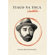 TIAGO BETTENCOURT-TIAGO NA TOCA E OS POETAS (CD)