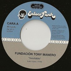 FUNDACION TONY MANERO-INEVITABLE (7")