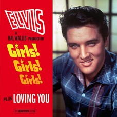 ELVIS PRESLEY-GIRLS! GIRLS! GIRLS!/. GIRLS!/LOVING YOU (CD)