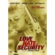 FILME-LOVE HATE & SECURITY (DVD)