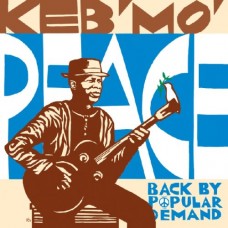 KEB'MO-PEACE-BACK BY POPULAR DEMAND (CD)