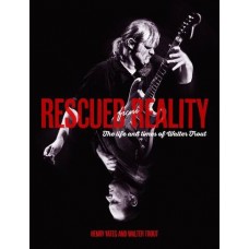 WALTER TROUT-RESCUED FROM REALITY:.. (LIVRO)